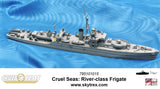 Cruel Seas: River-class Frigate